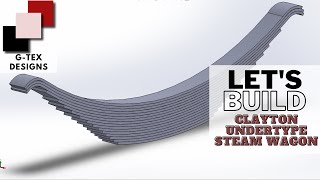 Let's Build the Clayton Undertype Steam Wagon -  E 27 - Rear Leaf Springs - Part 1-26