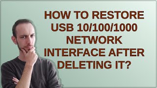 Apple: How to restore USB 10/100/1000 Network Interface after deleting it