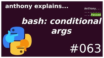 correct conditional arguments in bash (beginner - intermediate) anthony explains #063