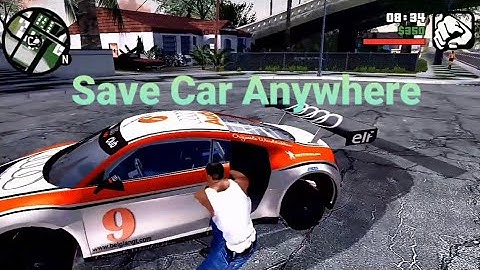 SHARE:Gta Sa Android Mod Save Car Anywhere