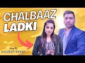 Chalbaaz ladki  full story  kuldeep khare