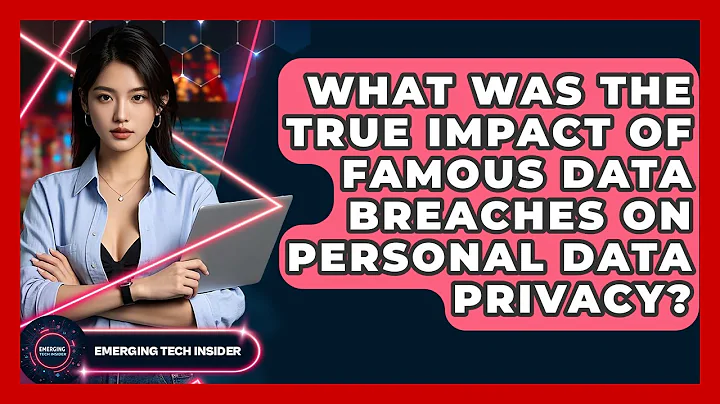 What Was The True Impact Of Famous Data Breaches On Personal Data Privacy? - Emerging Tech Insider