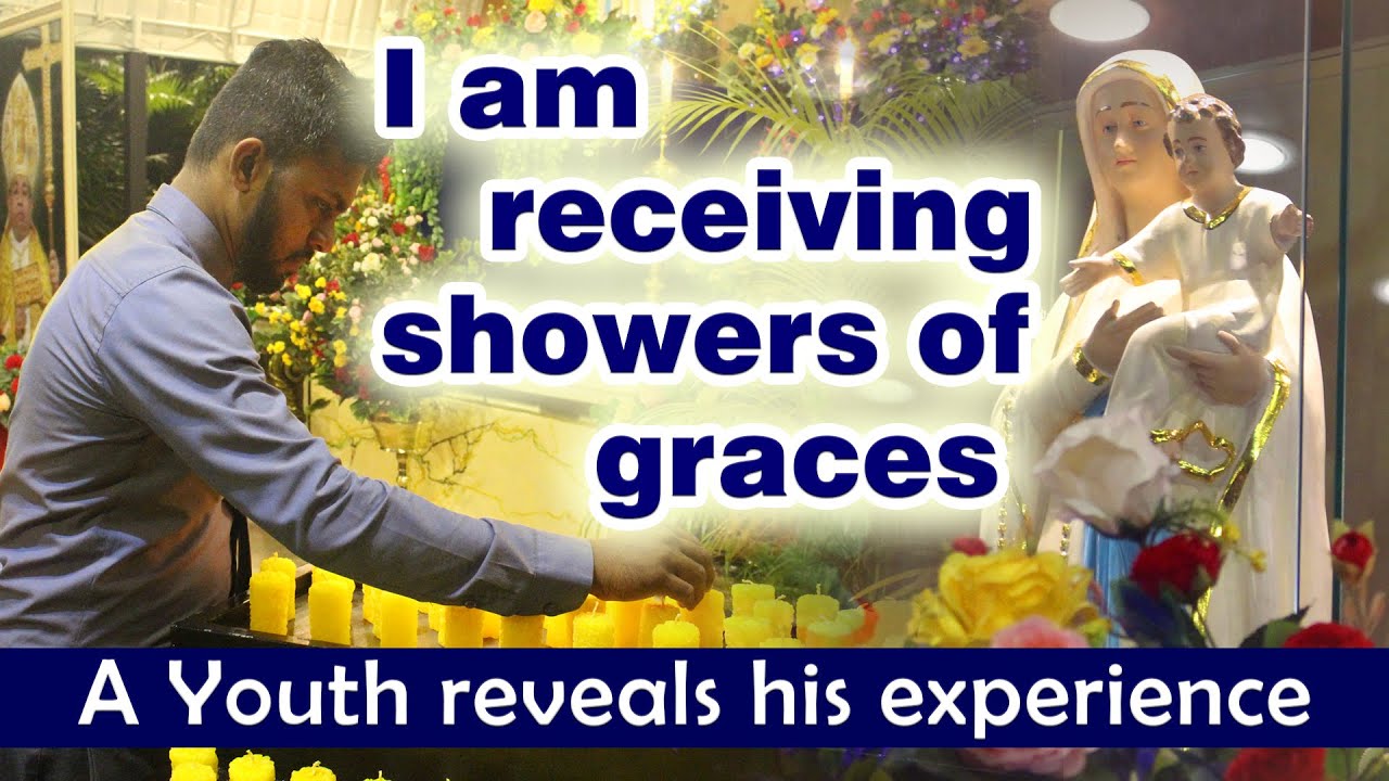 I am receiving showers of graces A Youth reveals his experience His