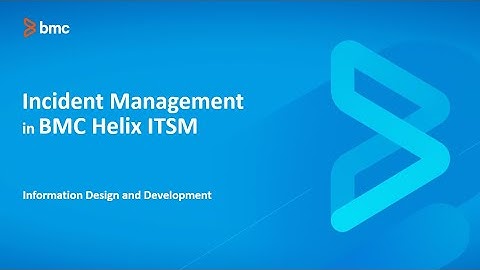 Overview of Incident Management in BMC Helix ITSM