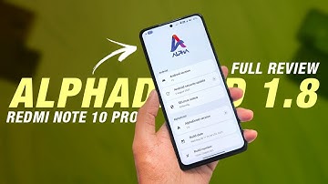 AlphaDroid 1.8 For Redmi Note 10 Pro/Max | Android 13 QPR3 | Bugs & Features | Full Detailed Review