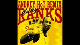 Cutty Ranks ft. Echo Slim & Nicko Rebel-Show Mi (Andrey HoT remix)