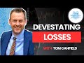 $500,000 Loss &amp; its Psychological Impact | Tom Canfield