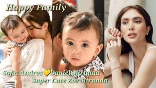 HAPPY FAMILY SOFIA ANDRES💛DANIEL MIRANDA SUPER CUTE Daughter ZOE MIRANDA \\