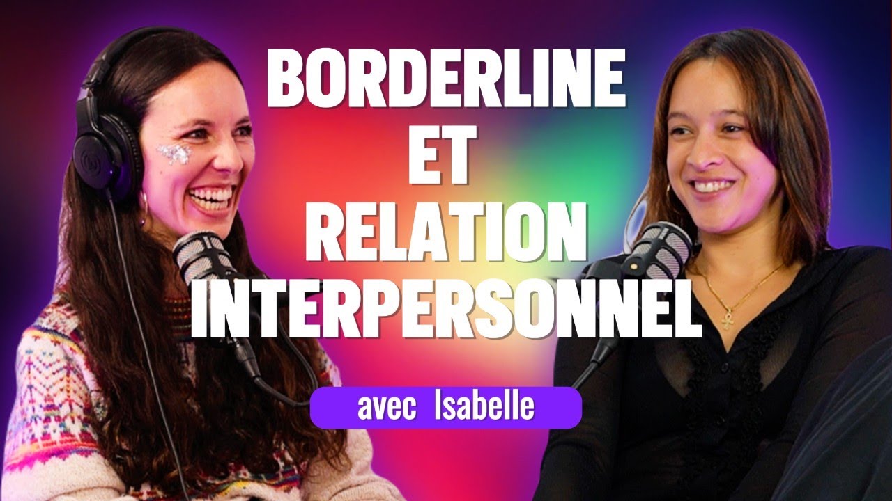 Trouver l’équilibre dans les relations borderline : Témoignage d’Isabelle