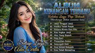 Download lagu FULL ALBUM POP KENANGAN TERBAIK π/SYAHDU & MERDUNYA BIKIN BAPER/ ππ₯²π
