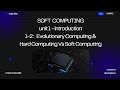 1.2 - Evolutionary computing and hard computing vs soft computing