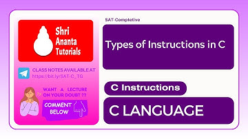 Instructions in C | Types of Instructions | C Programming I Shri Ananta Tutorials - Competitive