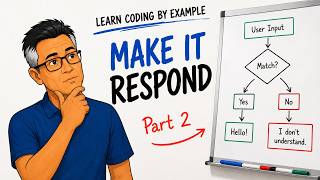 Learn Coding by Example: Make Your Chatbot Listen | Part 2 #Python #Coding