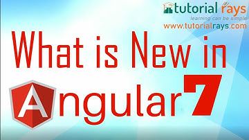 What is new in Angular 7 | 10 new features of Angular 7 | Angular Training