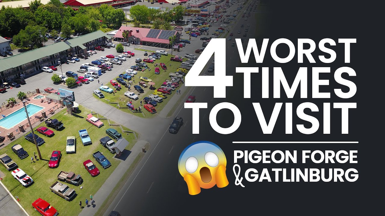 what-is-the-worst-time-to-visit-pigeon-forge-and-gatlinburg-youtube