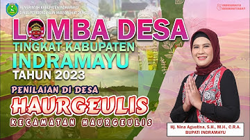 LOMBA DESA - PENILAIAN DI DESA HAURGEULIS KECAMATAN  HAURGEULIS