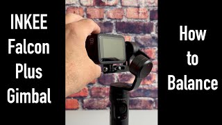 INKEE Falcon Plus Gimbal - How to Balance