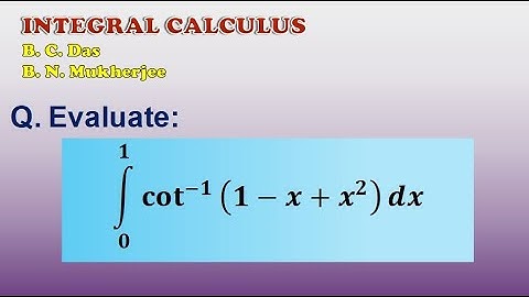 Evaluate ₀¹∫cot-¹ (1 - x + x²)dx