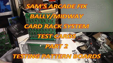 SAMS ARCADE FIX BALLY MIDWAY TEST CARDS PART 2 TESTING PATTERN BOARDS