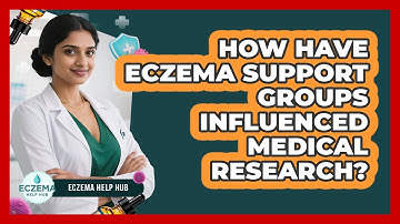 How Have Eczema Support Groups Influenced Medical Research? - Eczema Help Hub
