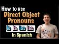 Learn Spanish! - How to use Direct objects (lo, la, los, las)