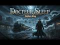 Docteur Sleep de Stephen King | Thriller fantastique et horrifique Livre audio
