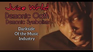 JUICE WRLD SELLS HIS SOUL with DEMONIC OATH & DARKSIDE of the MUSIC INDUSTRY! (Demonic Symbolism)