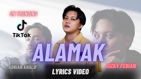 ALAMAK - Rizky Febian & Adrian Khalif (Lyrics Video)