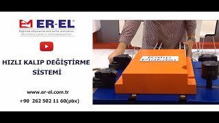 ER-EL Hızlı Kalıp Değiştirme Sistemi _ Quick Die Change System _ Quick Mold Change _ fuar Resimi