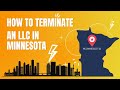 How to terminate your llc in minnesota  statement of dissolution  statement of termination