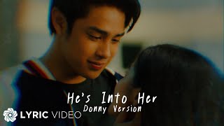 He's Into Her (Donny Version) - Donny Pangilinan | Lyrics