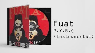 Fuat - P.Y.B.Ç. (Instrumental) Resimi