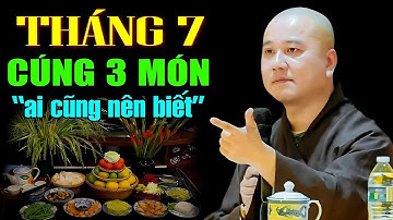 Rằm Tháng 7 – Cúng 3 Món Này Giúp Tổ Tiên Hưởng Trọn Phước - Con Cháu Hạnh Phúc | Thầy Pháp Hòa