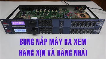 Tháo Bung Crossover DBX DriverRack 260, Xem Ruột Hàng Xịn Và Hàng Nhái 21/10/2022