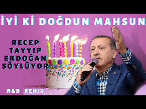 İyi ki Doğdun MAHSUN  |  Recep Tayyip Erdoğan REMİX - İsme Özel Doğum Günü Şarkısı