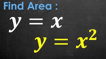 Area Between Parabola and Line, Example Using x and x^2