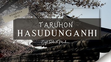 Romansa Trio "TARUHON HASUDUNGANHI" Cipt. Robert Marbun | Lagu Batak | Official Musik Video