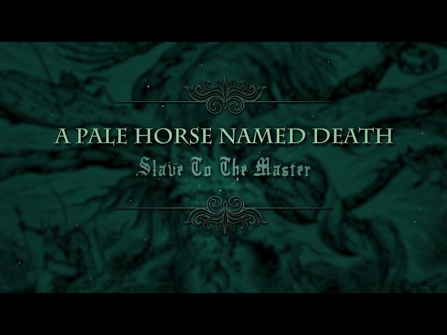 A Pale Horse Named Death - Slave to the Master