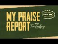 Tim Godfrey - My Praise Report! Day 10 of 21