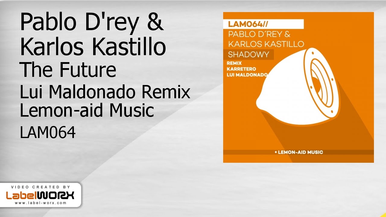 Watch Pablo D'rey & Karlos Kastillo - The Future (Lui Maldonado Remix) on YouTube Watch Pablo D'rey & Karlos Kastillo - The Future (Lui Maldonado Remix) on YouTube