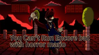 Request by @LanceJoseph1732 You can't run encore but horror mario