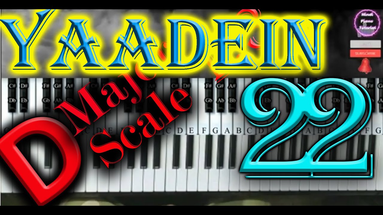 HOW TO PLAY Yaadein Theme in D Major Scale Hindi Piano Tutorial