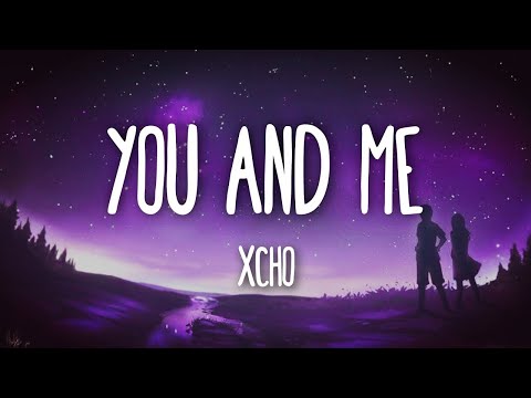 Xcho - Ты И Я