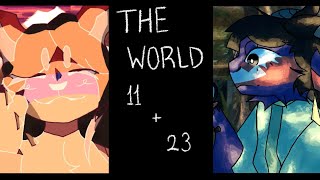 The World || Part 11 + 23 || Multi Animator Project