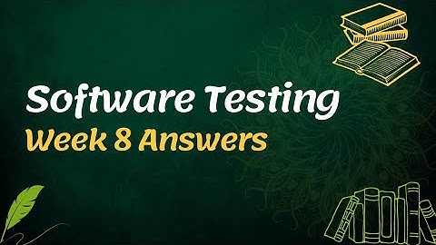 NPTEL Software Testing Assignment 8 Answers 2022