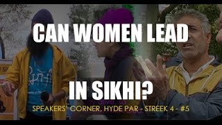 Can Women be leaders in Sikhi? Speakers Corner, Hyde Park 4 #5