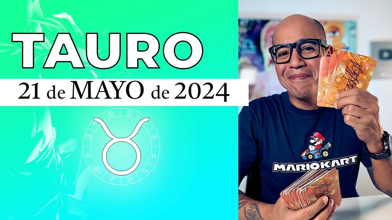 TAURO | Horóscopo de hoy 21 de Mayo 2024 | El poder de la inacción ...