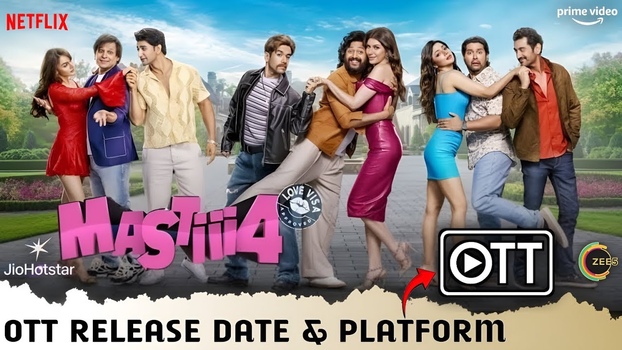 Mastiii 4 OTT Release Date & Platform | Riteish Deshmukh Masti 4 Full Movie OTT Release Update 2025