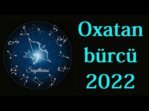 Oxatan bürcü 2022-ci ildə