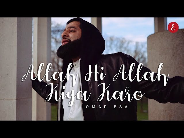 Omar Esa - Allah Hi Allah Kiya Karo (Official Video) | Vocals Only class=